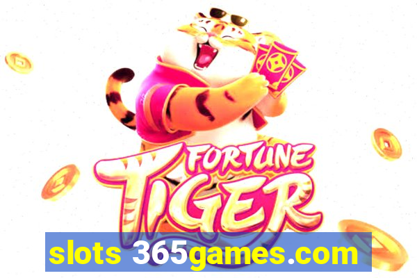 slots 365games.com